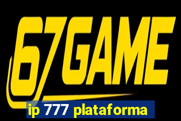 ip 777 plataforma